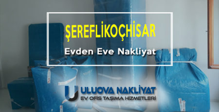 Şereflkoçhisar evden eve nakliyat